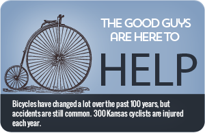 Kansas bicycle accident lawyers serve the entire state. Over 300 people are injured in bicycle accidents each year. 